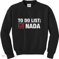 To Do List Nada Funny Kids Sweatshirt thumb 0