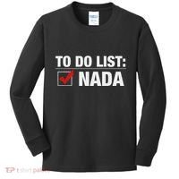 To Do List Nada Funny Kids Long Sleeve Shirt thumb 0