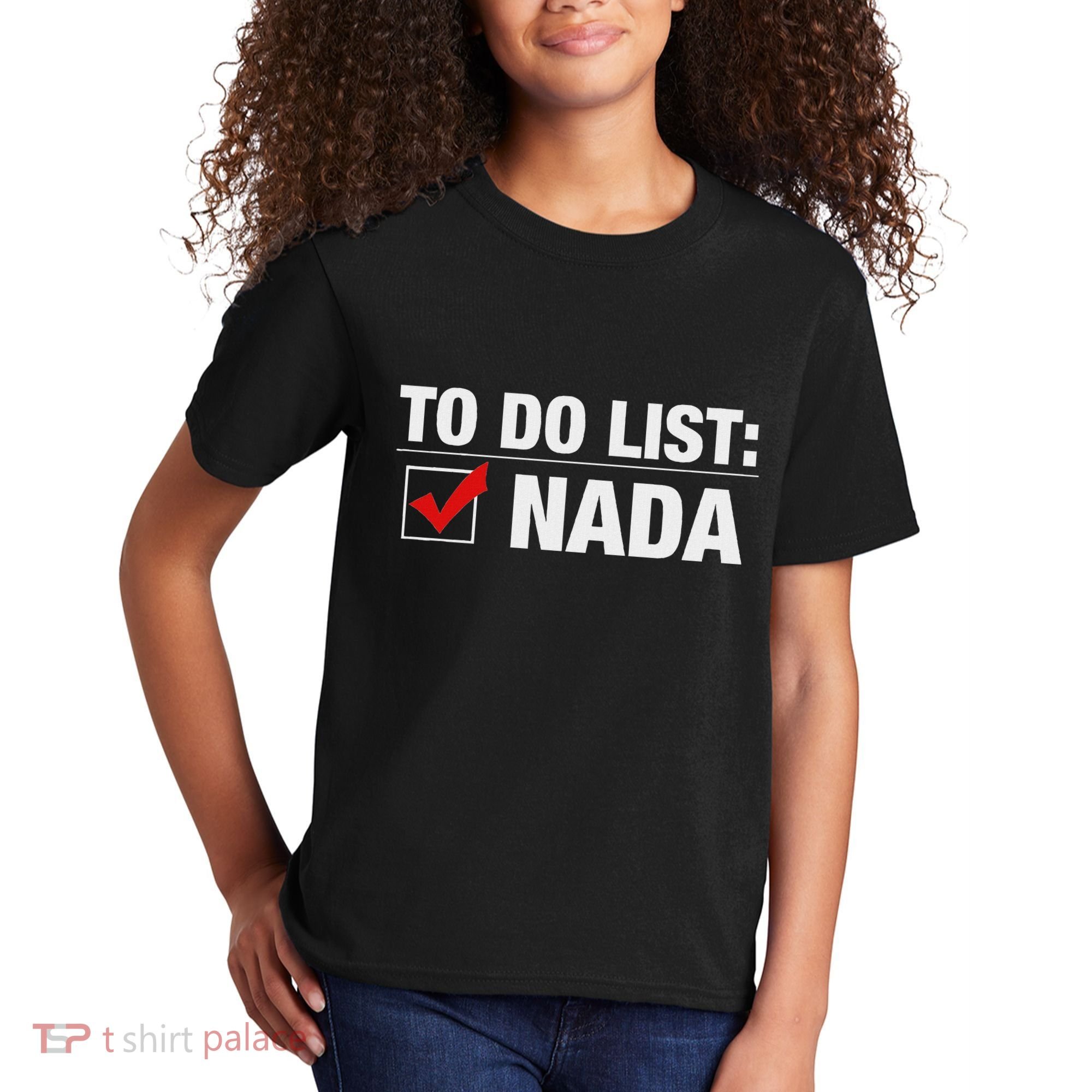 To Do List Nada Funny Kids T-Shirt