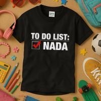 To Do List Nada Funny Kids T-Shirt thumb 3