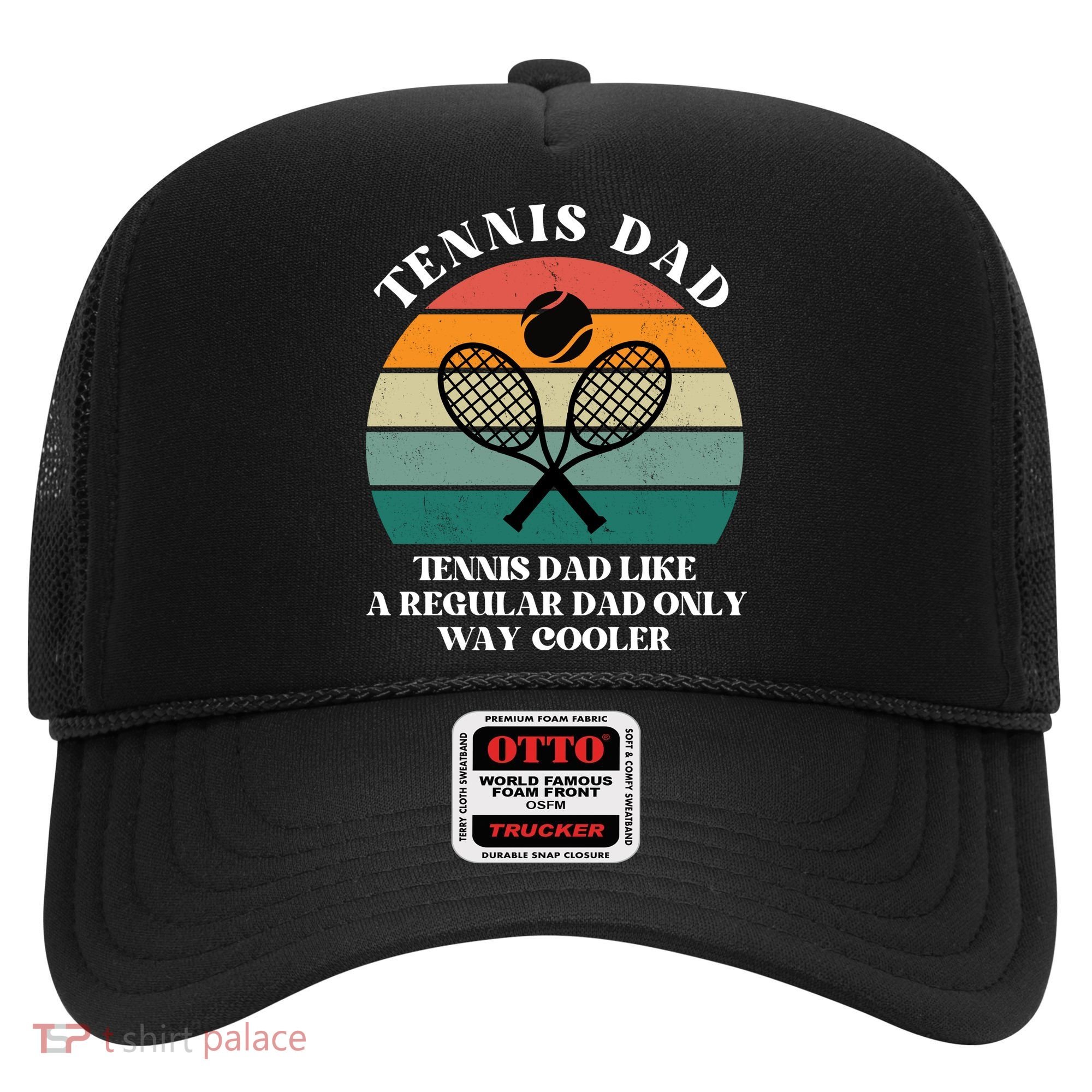 Tennis Dad Like A Regular Dad Only Way Cooler Hat