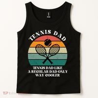 Tennis Dad Like A Regular Dad Only Way Cooler Tank Top thumb 2