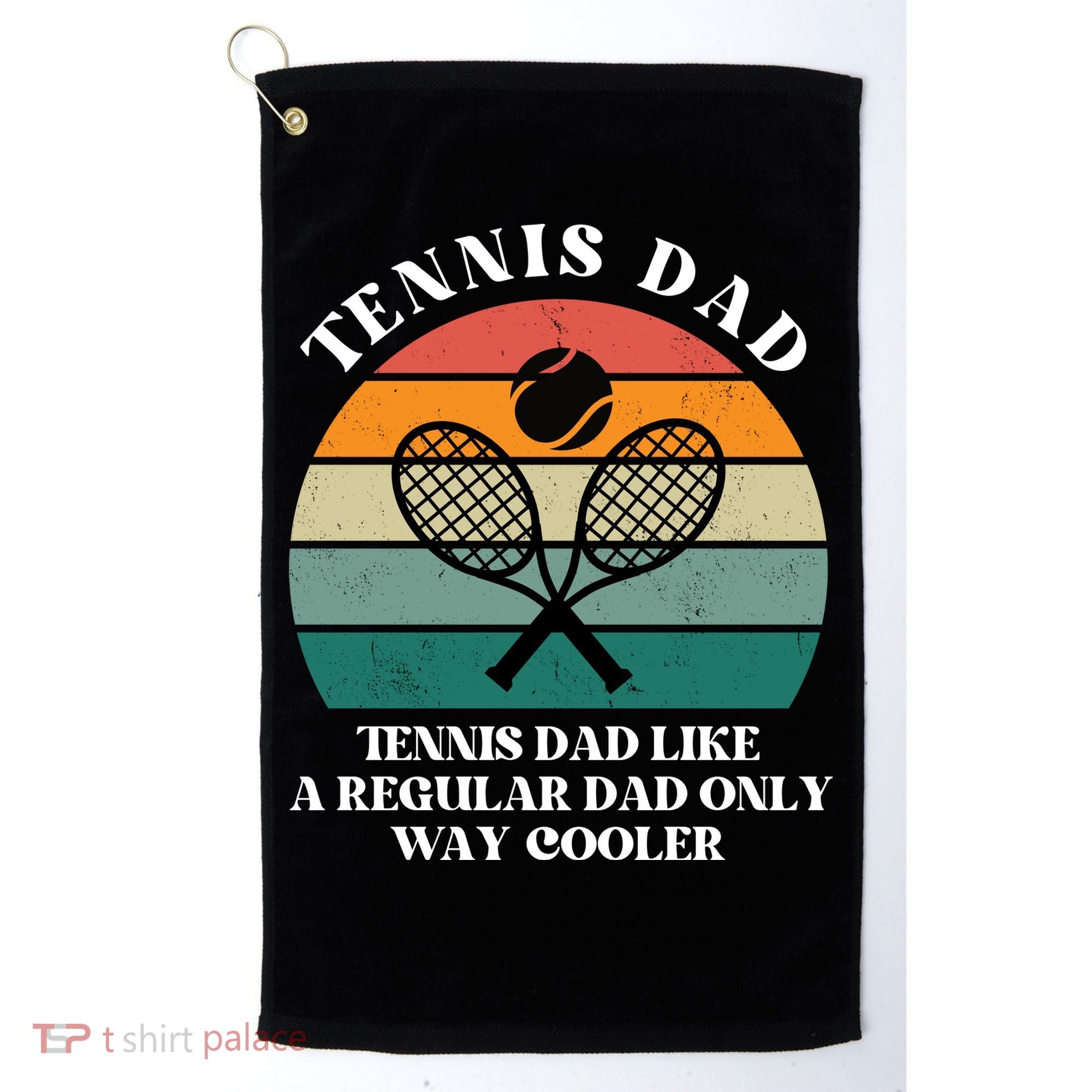Tennis Dad Like A Regular Dad Only Way Cooler Golf Towel