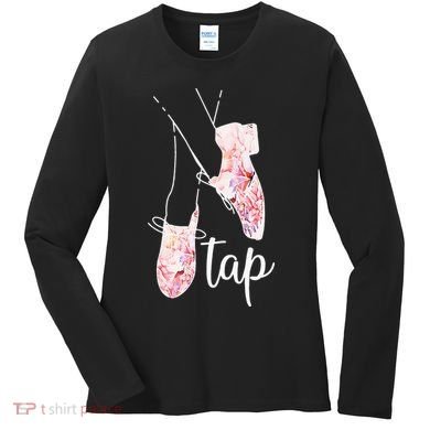 Tap Dance Lover Tap Dancer Dancing Teacher Women's Long Sleeve Shirt