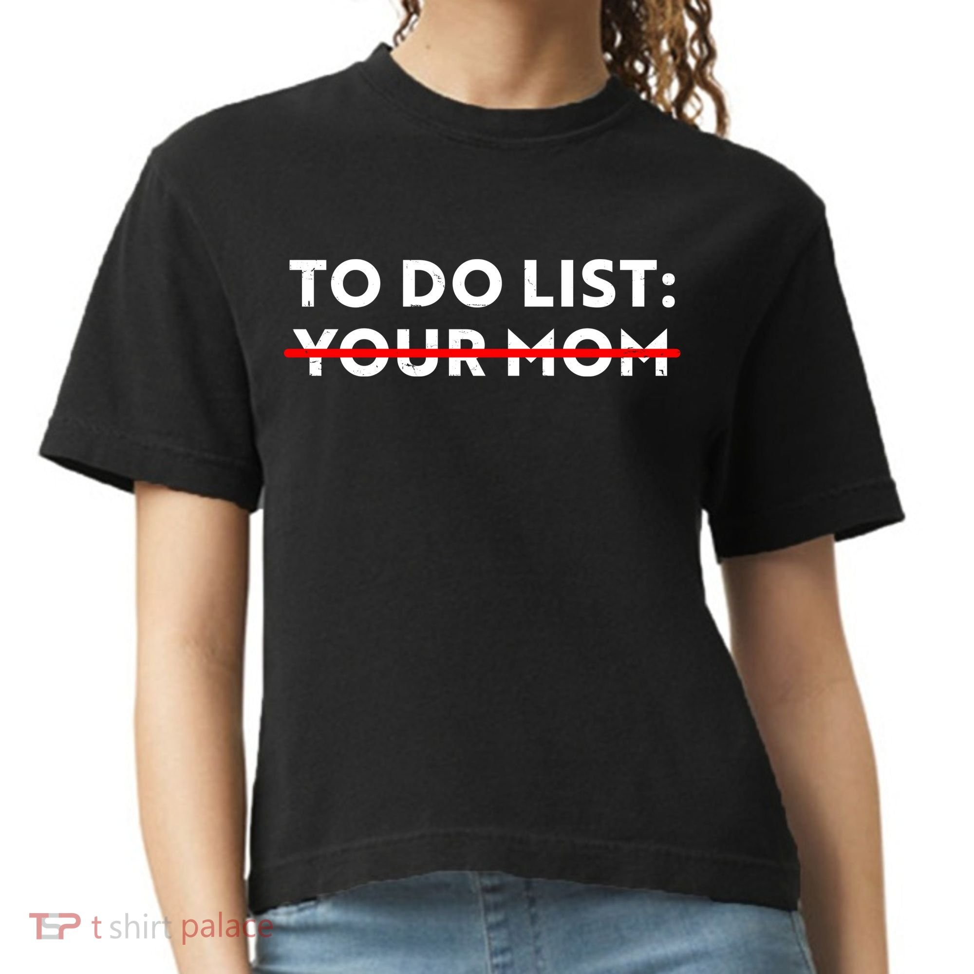 To Do List Your Mom Comfort Colors Boxy T-Shirt
