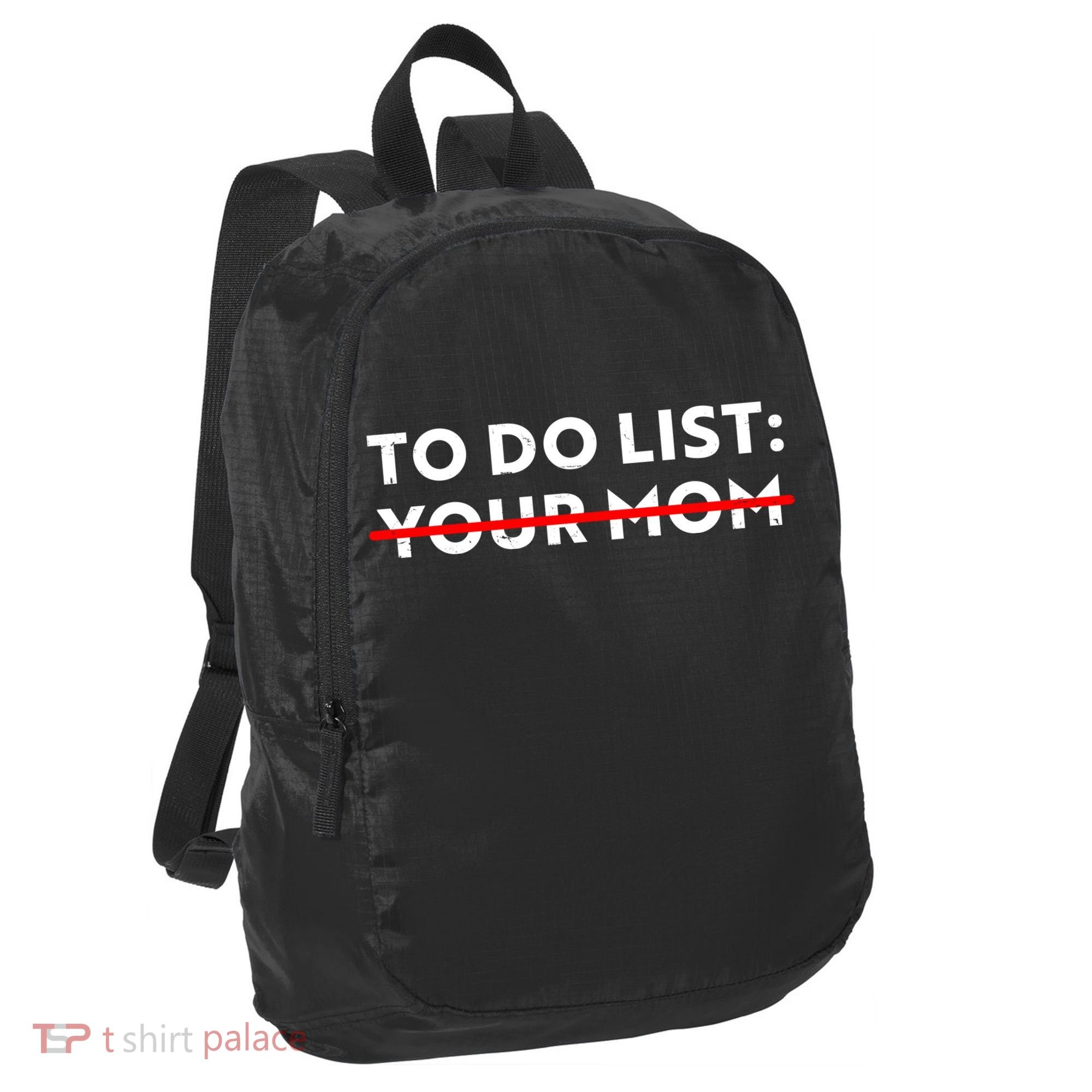 To Do List Your Mom Port Authority Crush Ripstop Backpack