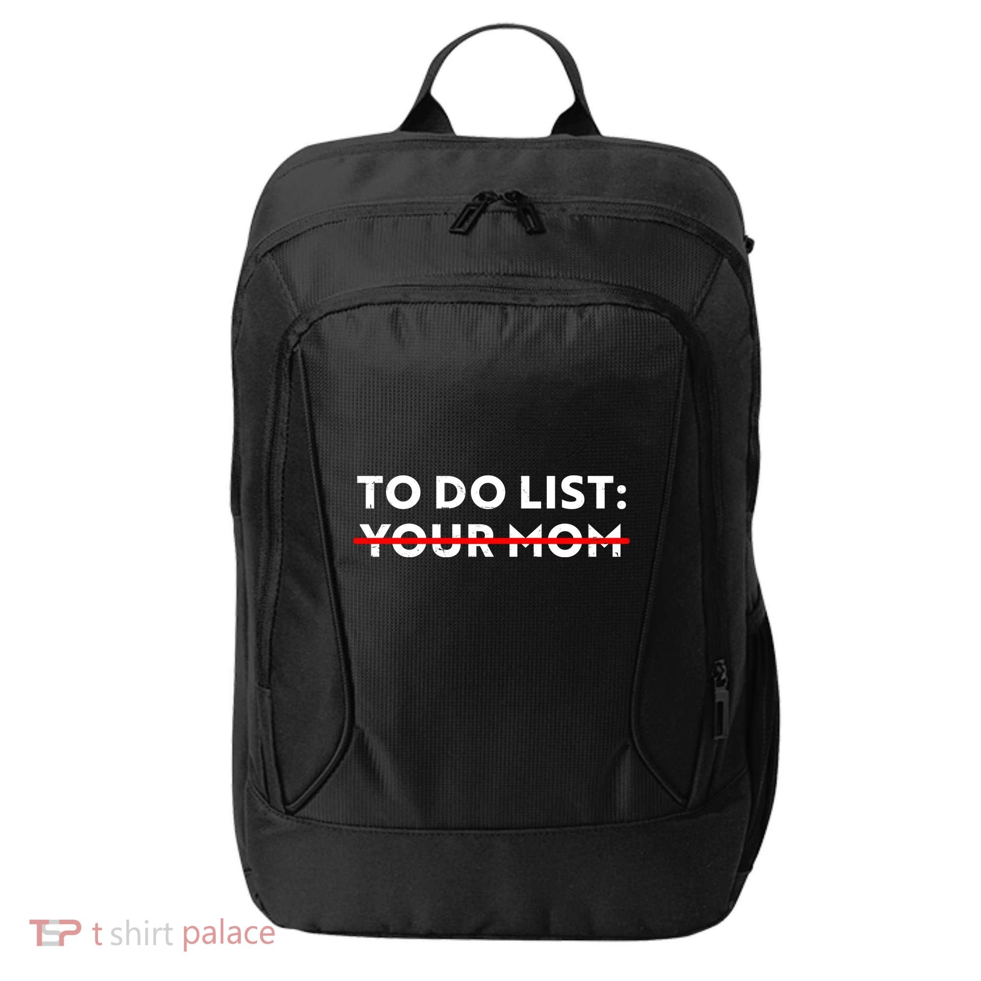 To Do List Your Mom City Backpack