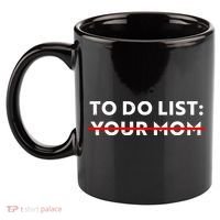 To Do List Your Mom 11oz C Handle Ceramic Mug thumb 2