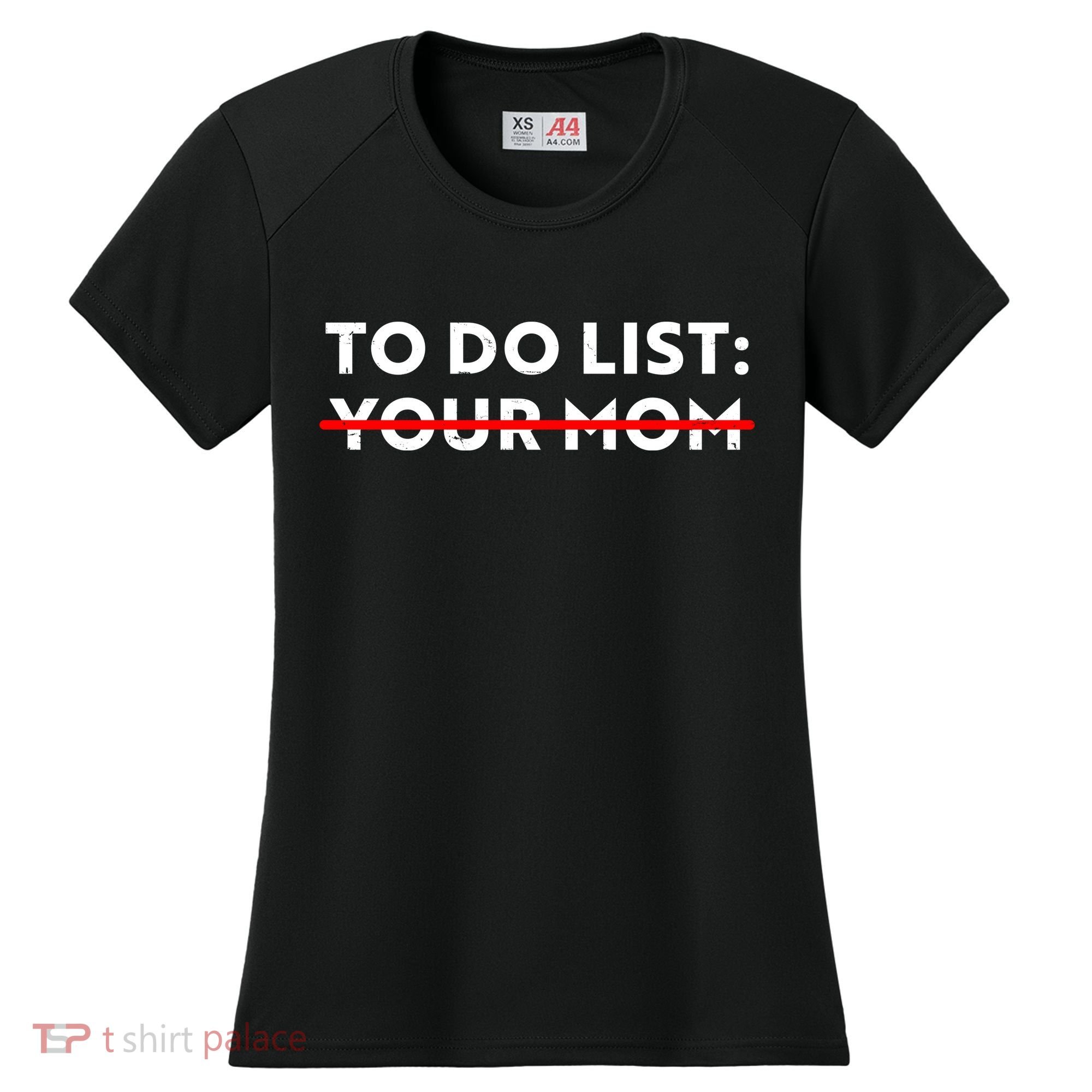 To Do List Your Mom Women's Cooling Performance Crew T-Shirt