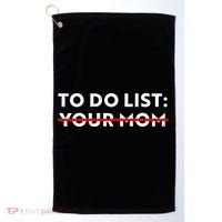 To Do List Your Mom Golf Towel thumb 0