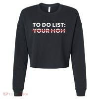 To Do List Your Mom Cropped Pullover Crew thumb 0