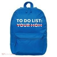 To Do List Your Mom 16 in Basic Backpack thumb 0