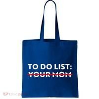 To Do List Your Mom Tote Bag thumb 0