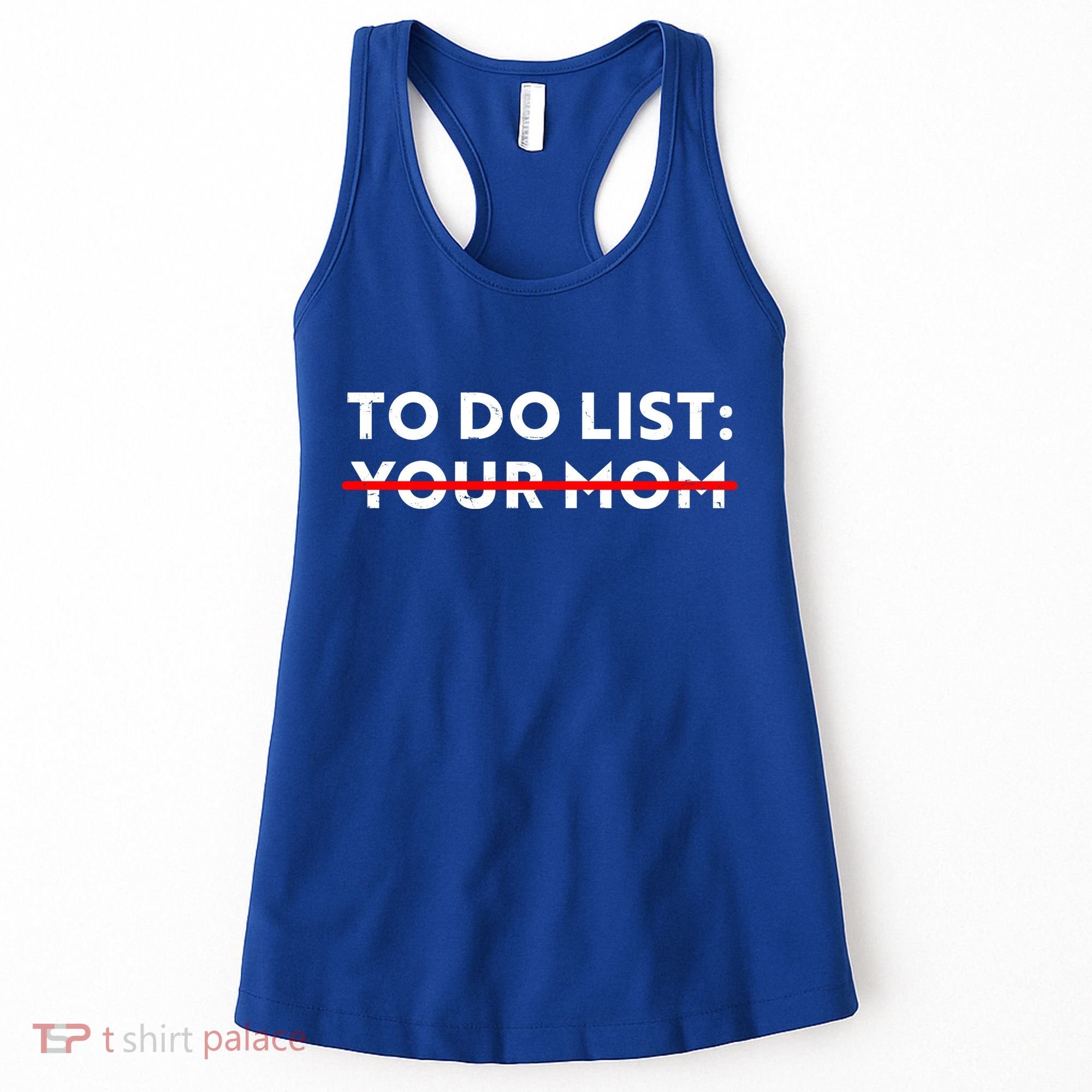 To Do List Your Mom Women's Tank Top