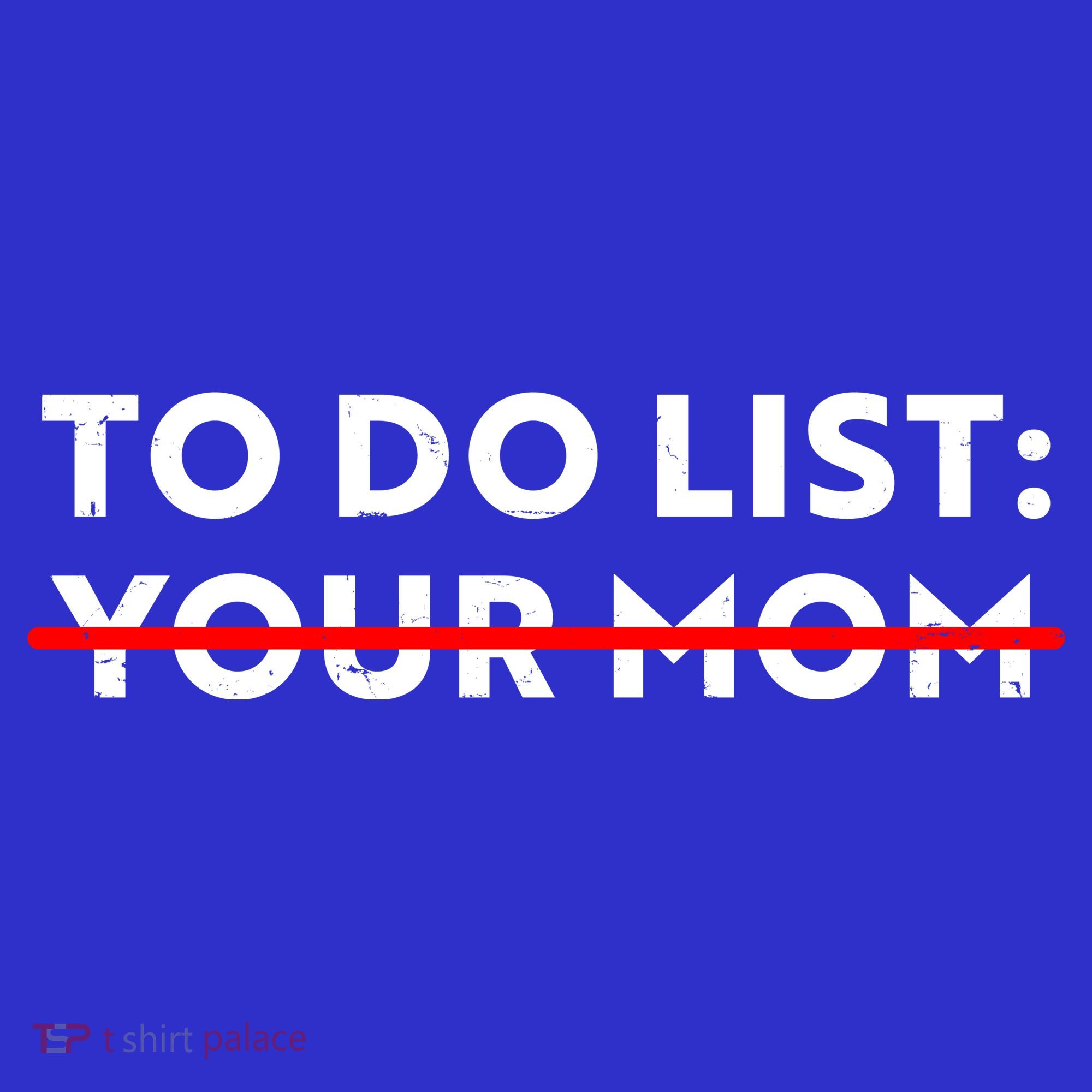 To Do List Your Mom Women's Tank Top