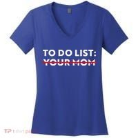 To Do List Your Mom Women's V-Neck T-Shirt thumb 0