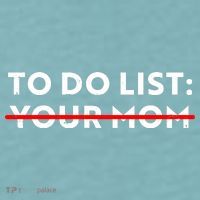 To Do List Your Mom Sueded Cloud Jersey T-Shirt thumb 2