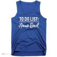 To Do List Your Dad Funny Father Day Gift Tank Top thumb 0