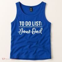 To Do List Your Dad Funny Father Day Gift Tank Top thumb 2