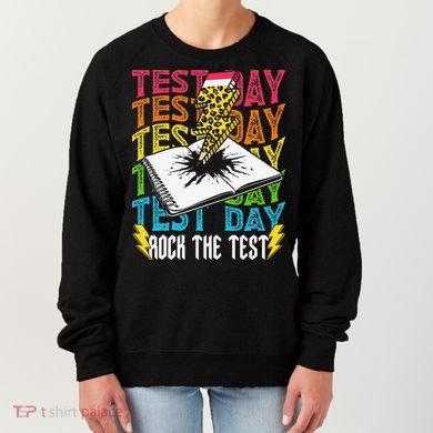 Testing Day Motivational School Teacher Rock The Test Day Women's Sweatshirt