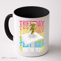 Testing Day Motivational School Teacher Rock The Test Day Coffee Mug thumb 0