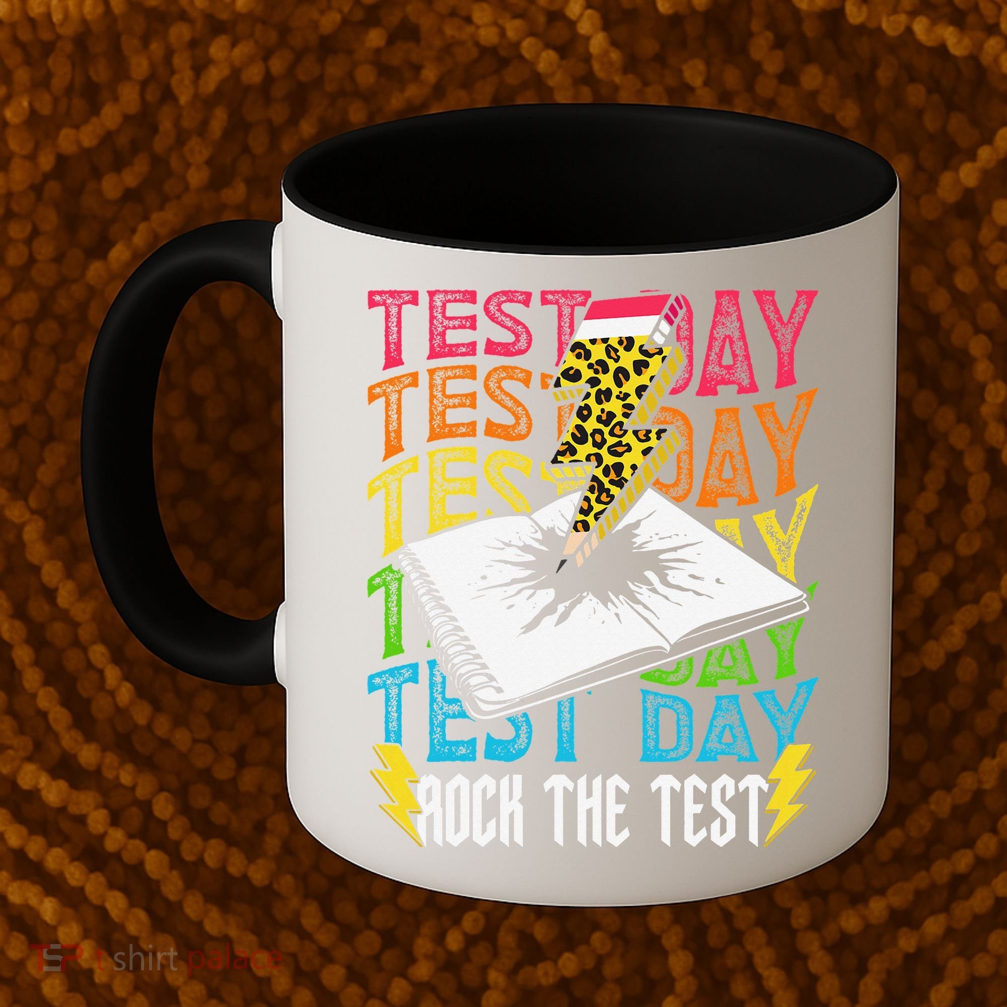 Testing Day Motivational School Teacher Rock The Test Day Coffee Mug