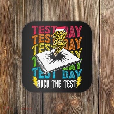Testing Day Motivational School Teacher Rock The Test Day Coaster