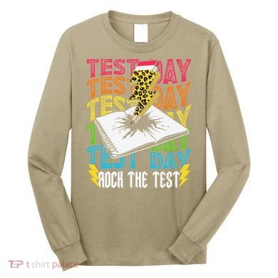 Testing Day Motivational School Teacher Rock The Test Day Long Sleeve Shirt