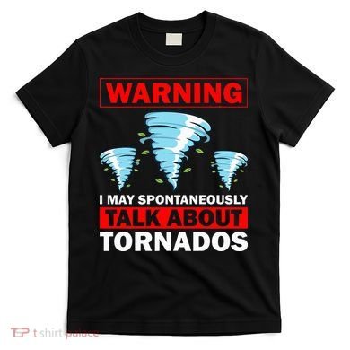 Tornado Designs Meteorology Storm Lovers T-Shirt