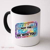 Test Day May Skills Be With You Coffee Mug thumb 0