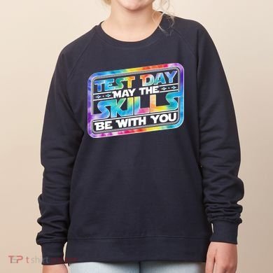 Test Day May Skills Be With You Women's Sweatshirt