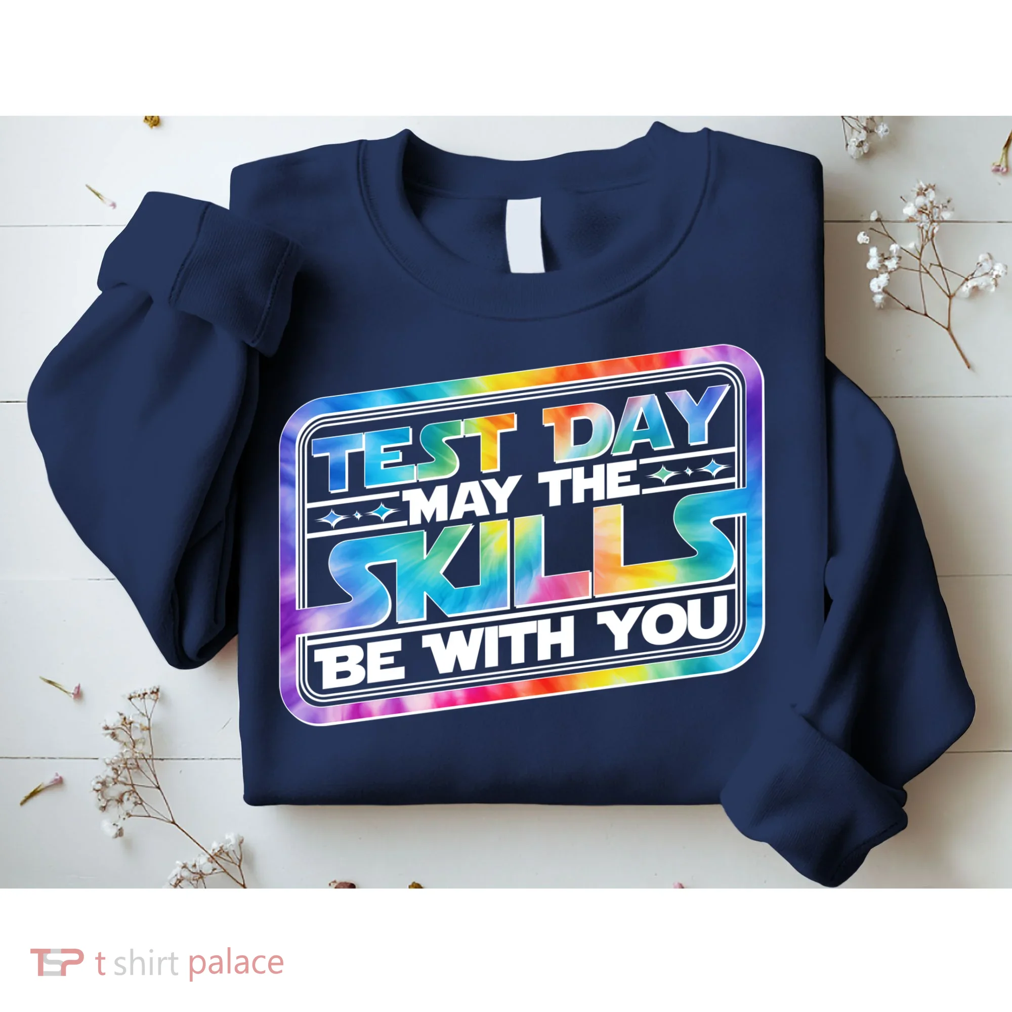 Test Day May Skills Be With You Sweatshirt