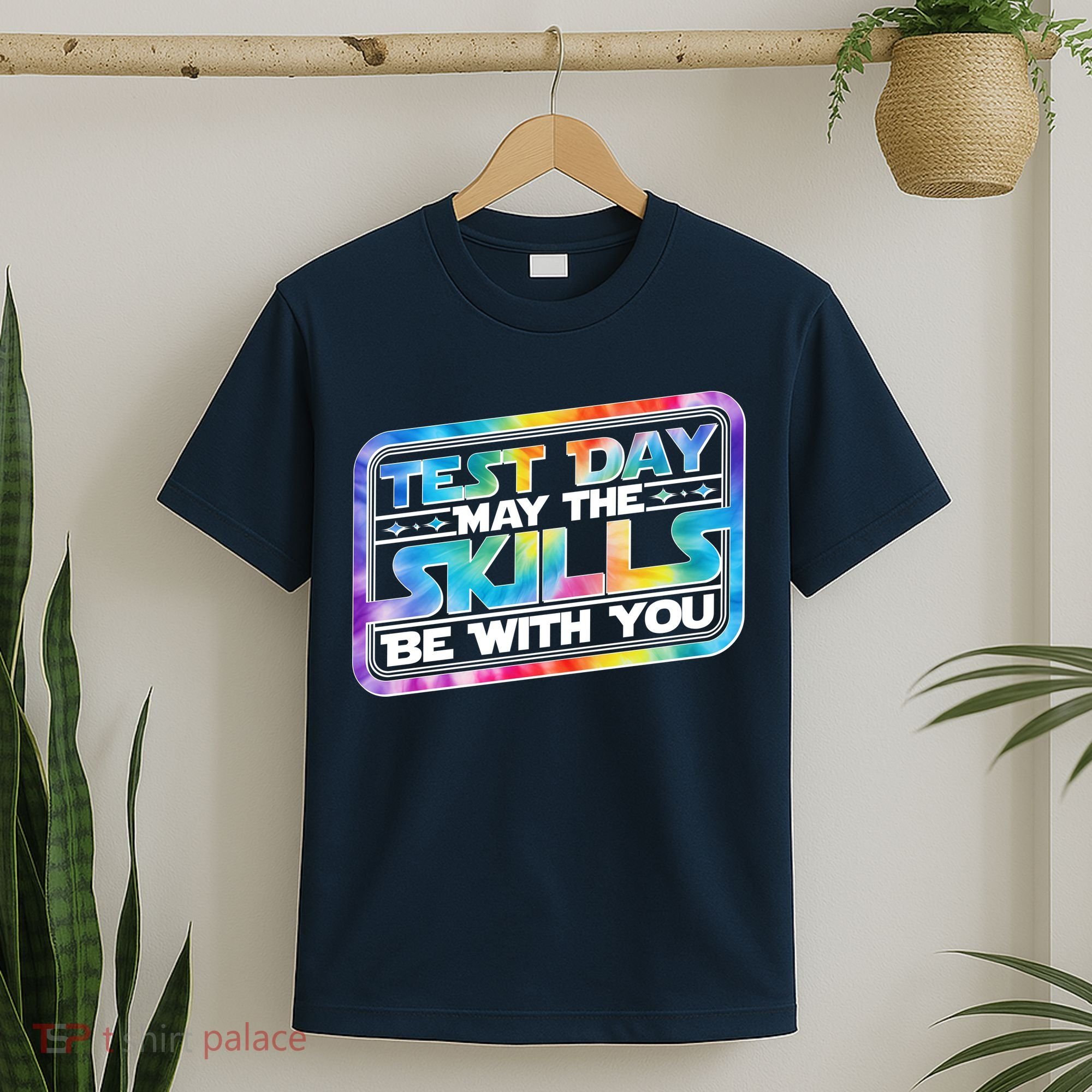 Test Day May Skills Be With You T-Shirt