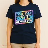 Test Day May Skills Be With You T-Shirt thumb 4