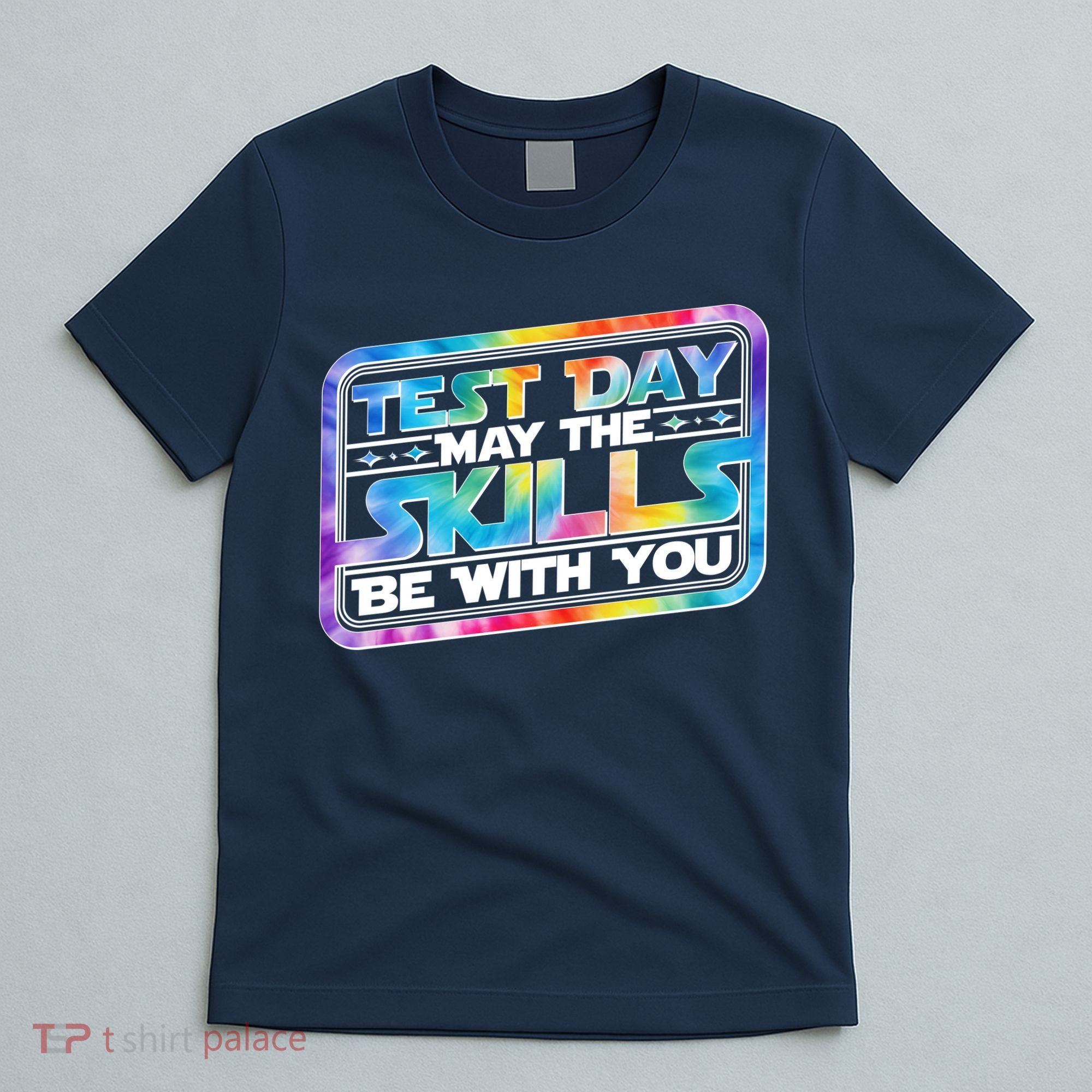 Test Day May Skills Be With You T-Shirt