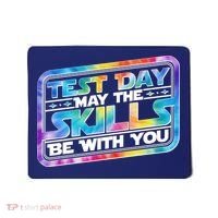 Test Day May Skills Be With You Mousepad thumb 0