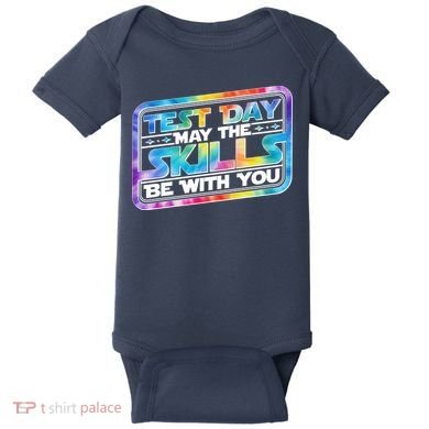 Test Day May Skills Be With You Baby Bodysuit