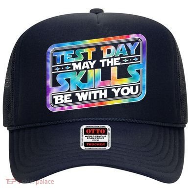 Test Day May Skills Be With You Hat