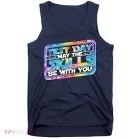 Test Day May Skills Be With You Tank Top thumb 0