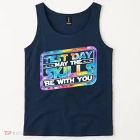 Test Day May Skills Be With You Tank Top thumb 2