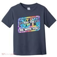 Test Day May Skills Be With You Toddler T-Shirt thumb 0