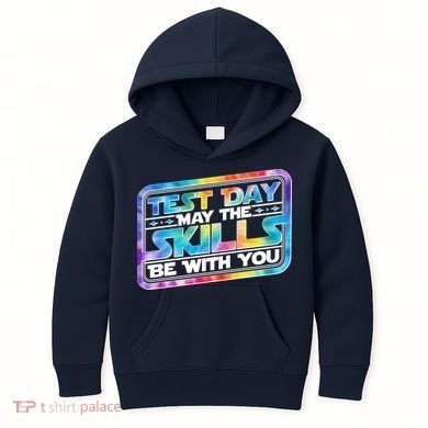 Test Day May Skills Be With You Kids Hoodie