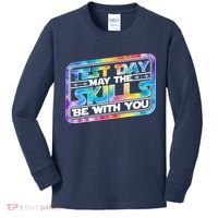 Test Day May Skills Be With You Kids Long Sleeve Shirt thumb 0