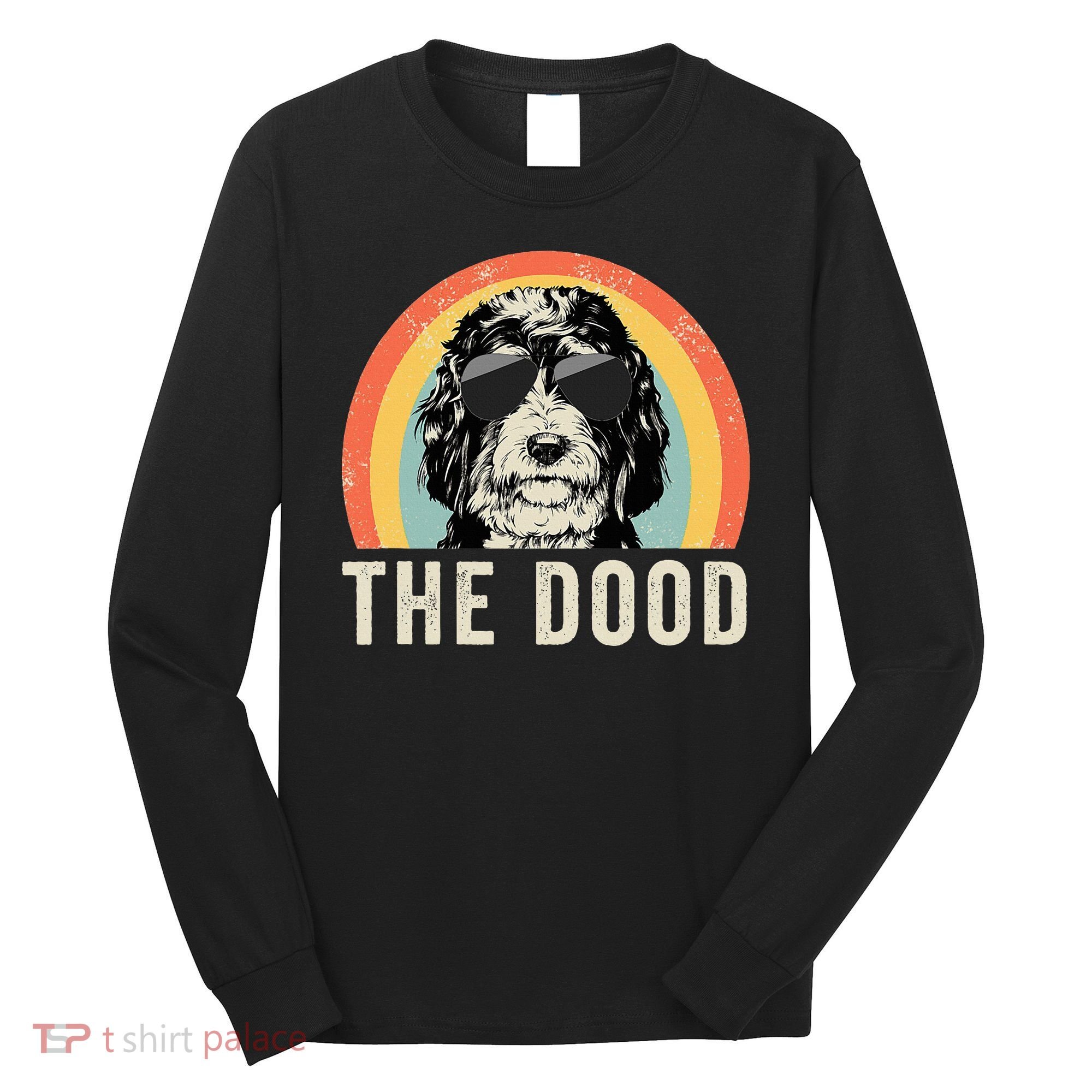 The Dood Mom Bernedoodle Doodle Dog Dad Long Sleeve Shirt