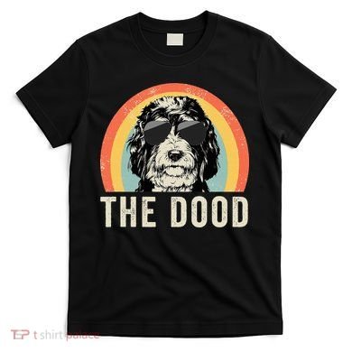 The Dood Mom Bernedoodle Doodle Dog Dad T-Shirt