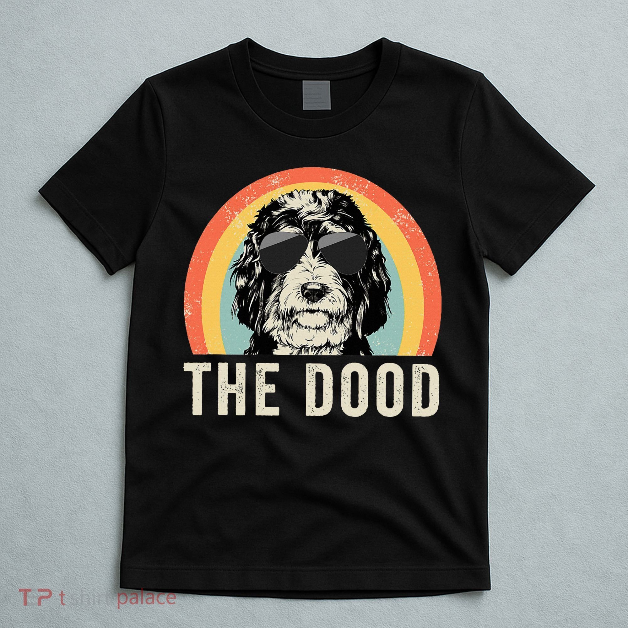 The Dood Mom Bernedoodle Doodle Dog Dad T-Shirt