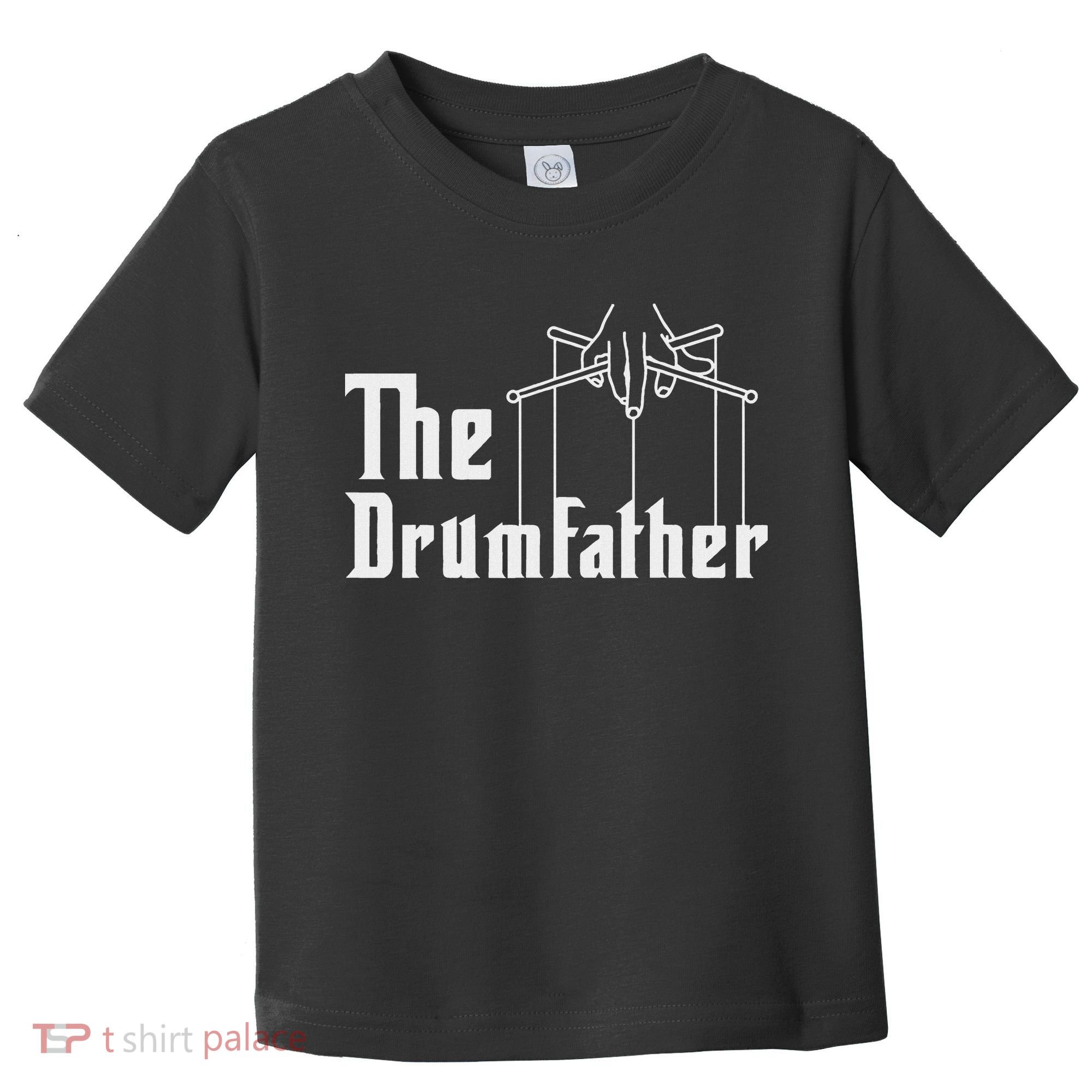 The Drumfather Musician Percussion Instrument Player Drummer Toddler T-Shirt