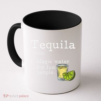 Tequila Definition Magic Water For Fun People Drinking Coffee Mug