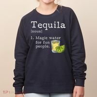 Tequila Definition Magic Water For Fun People Drinking Women's Sweatshirt thumb 0