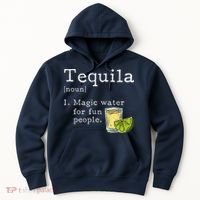 Tequila Definition Magic Water For Fun People Drinking Hoodie thumb 0